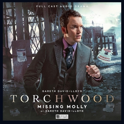 Torchwood #82: Missing Molly - Gareth David-Lloyd