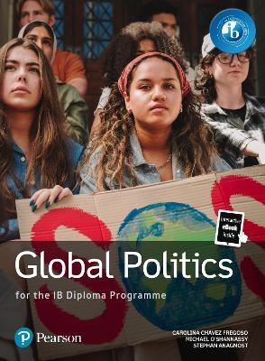 Pearson Global Politics for the IB Diploma Programme bundle - Stephan Anagnost, Carolina Fregoso, Michael O'Shannassy