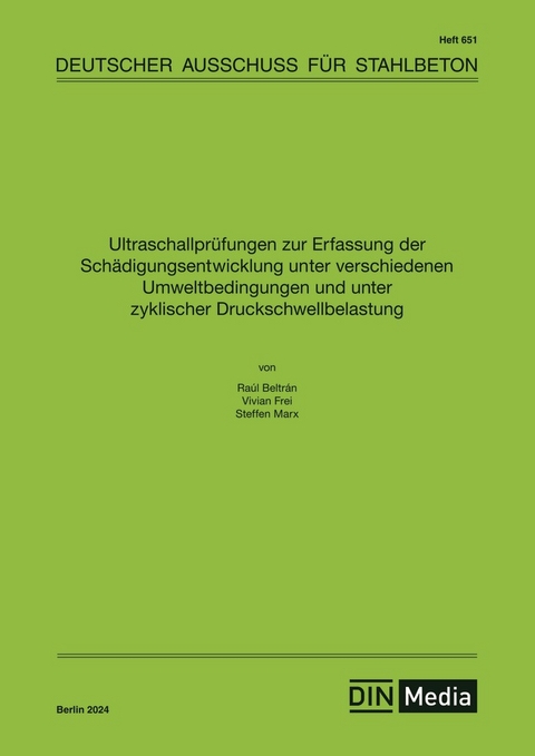 Ultraschallpr&uuml;fungen zur Erfassung der Sch&auml;digungsentwicklung unter verschiedenen Umweltbedingungen und unter zyklischer Druckschwellbelastung - Buch mit E-Book