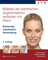 Bildatlas der &auml;sthetischen Augmentationsverfahren mit Fillern - Gerhard Sattler, Fabienne Bradfisch, Boris Sommer