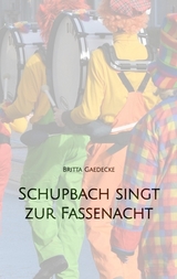 Schupbach singt zur Fassenacht
