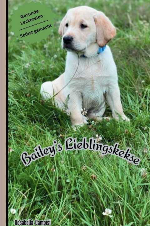 Bailey's Lieblingskekse - Rosabella Campisi
