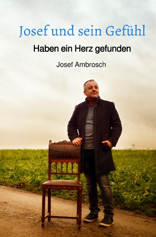 Josef und sein Gefühl