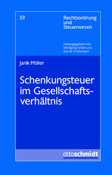 Schenkungsteuer im Gesellschaftsverh&auml;ltnis - Janik M&uuml;ller