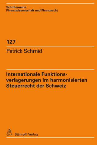 Internationale Funktionsverlagerungen im harmonisierten Steuerrecht der Schweiz