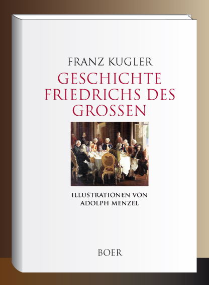 Geschichte Friedrichs des Gro&szlig;en - Franz Kugler