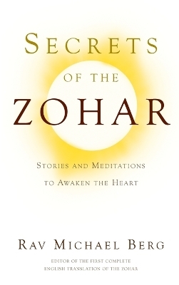 Secrets of the Zohar - Rav Michael Berg