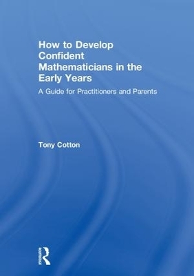 How to Develop Confident Mathematicians in the Early Years - Tony Cotton