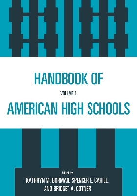 Handbook of American High Schools - Kathryn M. Borman, Spencer E. Cahill, Bridget A. Cotner