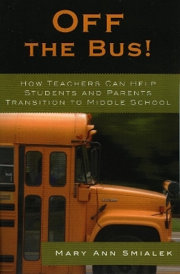 Off the Bus! - Mary Ann Smialek