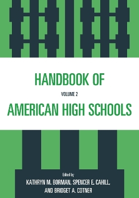 Handbook of American High Schools - Kathryn M. Borman, Spencer E. Cahill, Bridget A. Cotner