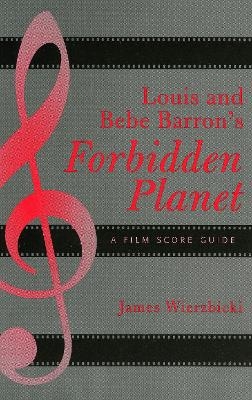 Louis and Bebe Barron's Forbidden Planet - James Wierzbicki