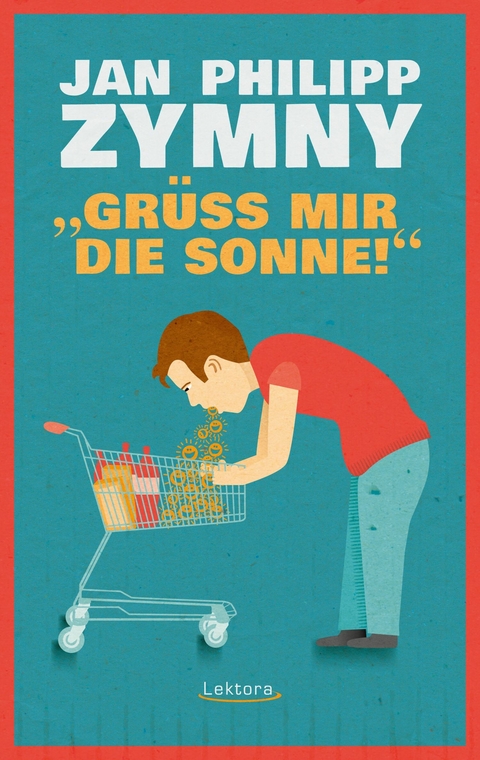 "Gr&uuml;&szlig; mir die Sonne!" - Jan Philipp Zymny