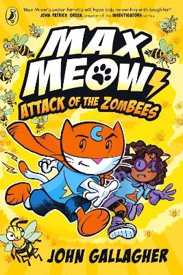 Max Meow Book 5: Attack of the ZomBEES - John Gallagher