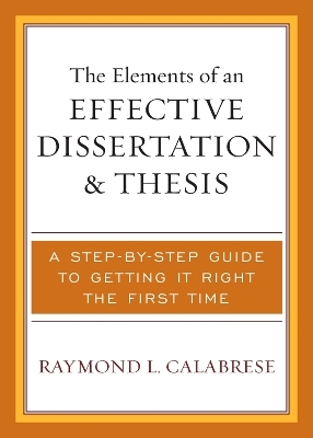 The Elements of an Effective Dissertation and Thesis