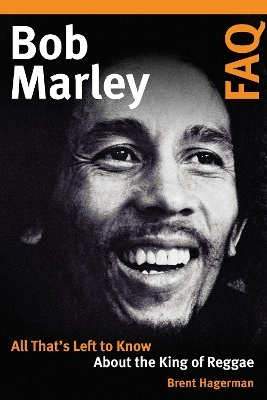 Bob Marley FAQ - Brent Hagerman