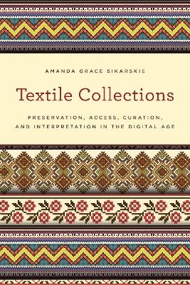 Textile Collections - Amanda Grace Sikarskie