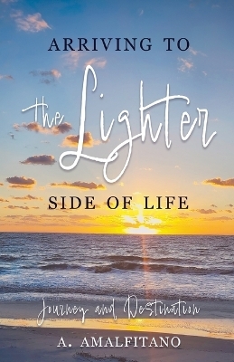 Arriving to the Lighter Side of Life