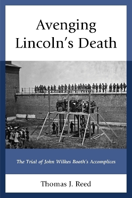 Avenging Lincoln&rsquo;s Death - Thomas J. Reed