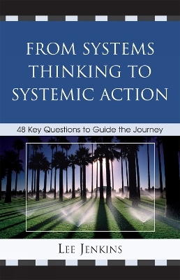 From Systems Thinking to Systemic Action - Lee Jenkins
