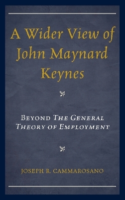 A Wider View of John Maynard Keynes