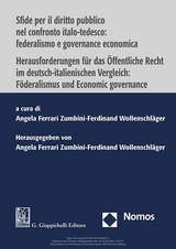 Sfide per il diritto pubblico nel confronto italo-tedesco: federalismo e governance economica | Herausforderungen f&uuml;r das &Ouml;ffentliche Recht im deutsch-italienischen Vergleich: F&ouml;deralismus und Economic governance - 
