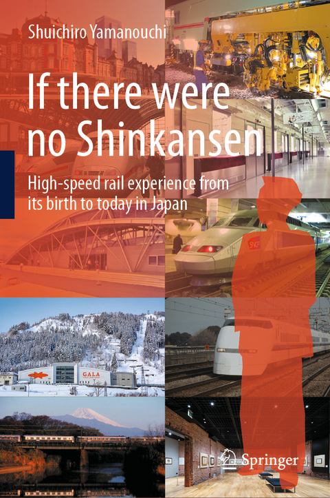 If there were no Shinkansen - Shuichiro Yamanouchi