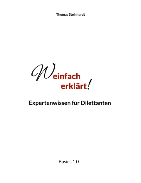 Weinfach erkl&auml;rt - Thomas Steinhardt