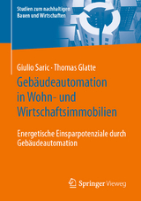 Gebäudeautomation in Wohn- und Wirtschaftsimmobilien - Giulio Saric, Thomas Glatte