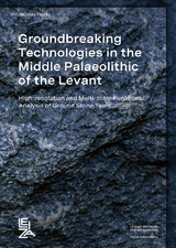 Groundbreaking Technologies in the Middle Paleolithic of the Levant: