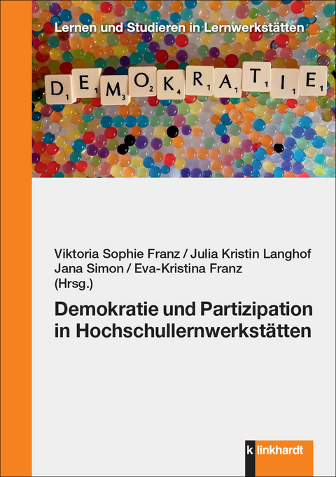 Demokratie und Partizipation in Hochschullernwerkst&auml;tten - 