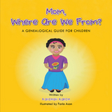 Mom, Where Are We From? - Rahimah Rahim
