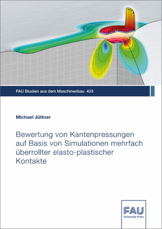 Bewertung von Kantenpressungen auf Basis von Simulationen mehrfach überrollter elasto-plastischer Kontakte