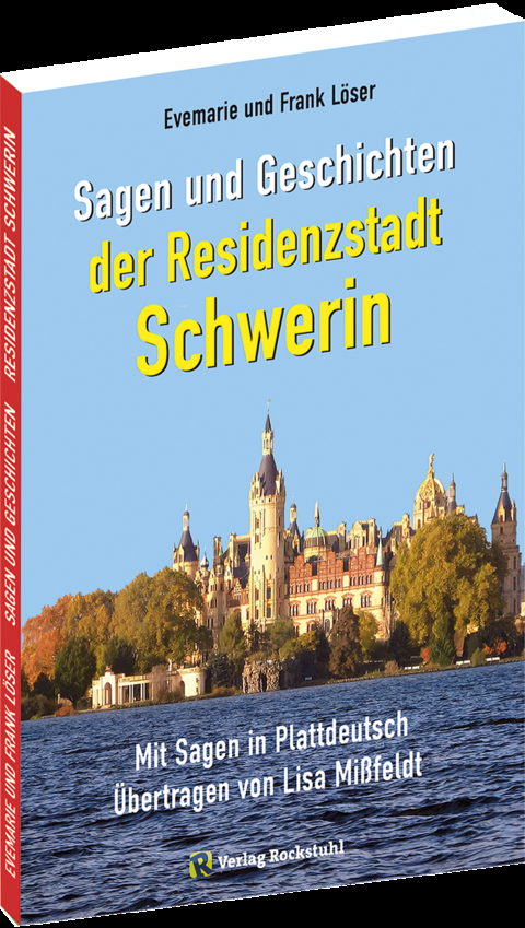 Sagen und Geschichten der Residenzstadt Schwerin - Dr. Frank Löser, Löser Evemarie