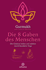 Die 8 Gaben des Menschen -  Gurmukh, Cathryn Michon