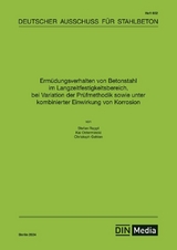 Erm&uuml;dungsverhalten von Betonstahl im Langzeitfestigkeitsbereich, bei Variation der Pr&uuml;fmethodik sowie unter kombinierter Einwirkung von Korrosion