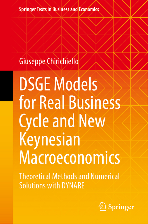 DSGE Models for Real Business Cycle and New Keynesian Macroeconomics - Giuseppe Chirichiello