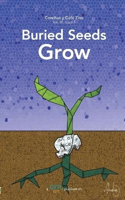 Buried Seeds Grow - Dstl Arts