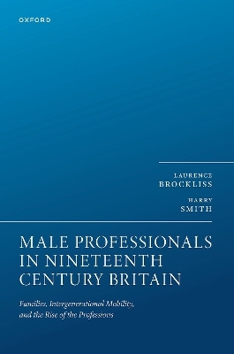 Male Professionals in Nineteenth Century Britain - Laurence Brockliss, Harry Smith
