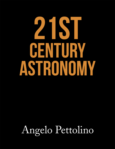&ldquo;21St Century Astronomy&rdquo; - Angelo Pettolino
