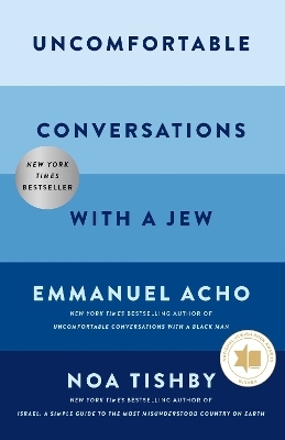 Uncomfortable Conversations with a Jew - Emmanuel Acho, Noa Tishby