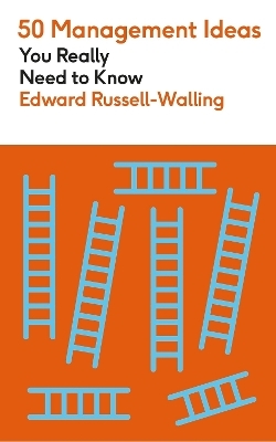 50 Management Ideas You Really Need to Know - Edward Russell-Walling