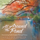 All Around the Pond - Lydia Finch Johnston
