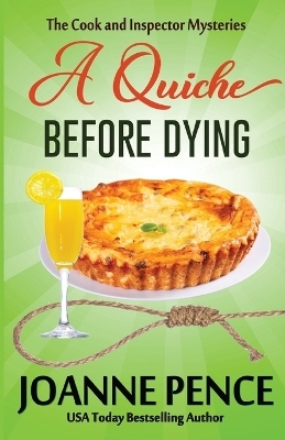 A Quiche Before Dying - Joanne Pence