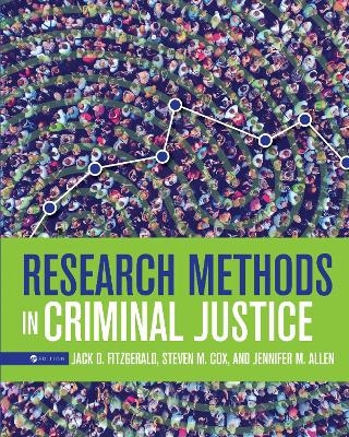 Research Methods in Criminal Justice - Steven M. Cox, Jack D. Fitzgerald