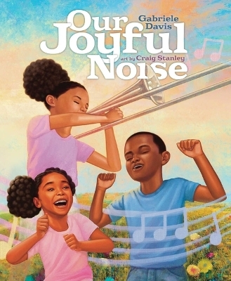 Our Joyful Noise - Gabriele Davis