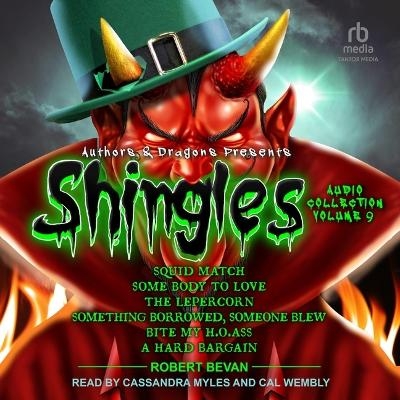 Shingles Audio Collection Volume 9 - Authors and Dragons, Robert Bevan
