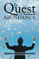 In Quest of Abundance - Squadron Leader Dr. Pravin Bhatia