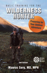 Basic Training for the Wilderness Hunter - Maurus Sorg MD MPH