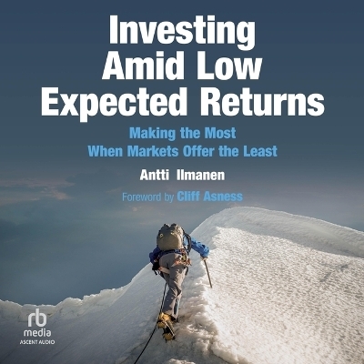 Investing Amid Low Expected Returns - Antti Ilmanen